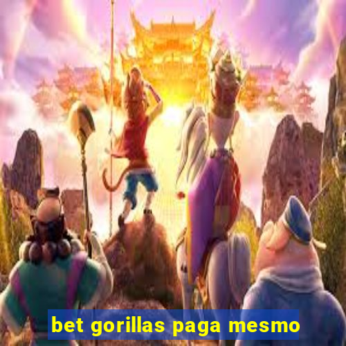 bet gorillas paga mesmo